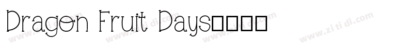 Dragon Fruit Days字体转换